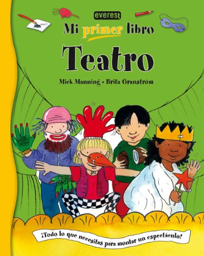 Mi primer libro de teatro (Mi Primer Libro / My First Book) (Spanish Edition) (9788424113117) by GranstrÃ¶m Brita; Manning Mick