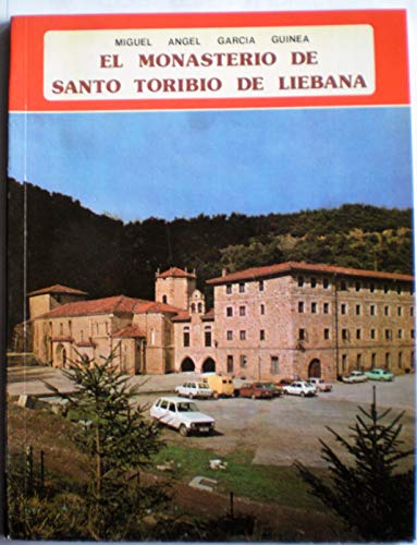 9788424114169: EL MONASTERIO DE SANTO TORIBIO DE LIEBANA.
