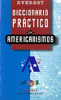 Stock image for Everest Diccionario Pratico de Americanismos / Everest Practical Dictionary of Americanisms for sale by Ammareal