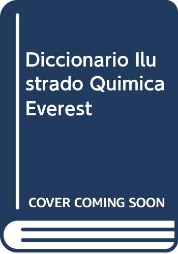 Diccionario ilustrado de la quÃ­mica Everest: Con equivalencias en inglÃ©s y un amplio Ã­ndice espaÃ±ol-inglÃ©s, inglÃ©s-espaÃ±ol. (9788424115210) by Godman Arthur