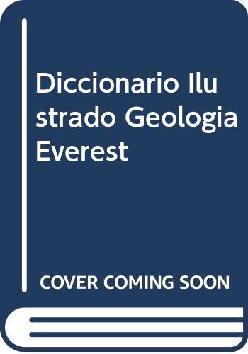 9788424115272: Diccionario ilustrado de la geologa Everest: Con equivalencias en ingls y un amplio ndice espaol-ingls, ingls-espaol.