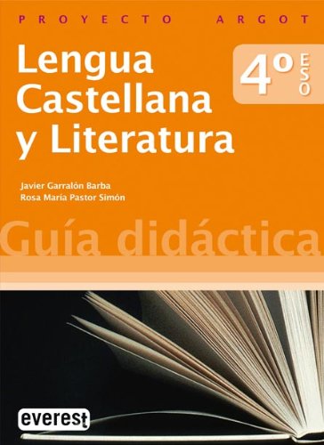 Imagen de archivo de Lengua castellana y literatura 4.º ESO. Gua didáctica. Proyecto Argot a la venta por Iridium_Books