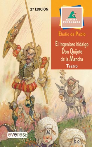 9788424116194: El Ingenioso Hidalgo Don Quijote De La Mancha (Montaa encantada / Teatro)