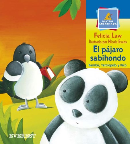Stock image for El Pajaro Sabihondo: Bambu, Terciopelo y Pico = Bamboo, Velvet & Beak (Montan. for sale by Iridium_Books