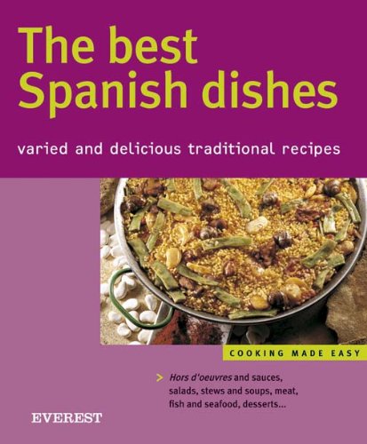 Beispielbild fr Best Spanish Dishes: Varied and Delicious Traditional Recipes zum Verkauf von Better World Books