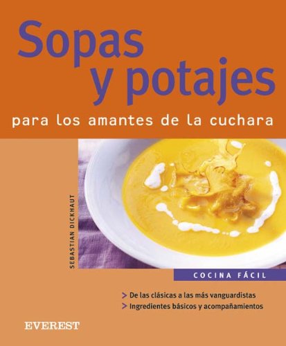 Stock image for Sopas y potajes. Para los amantes de la cuchara (Cocina fcil) for sale by medimops