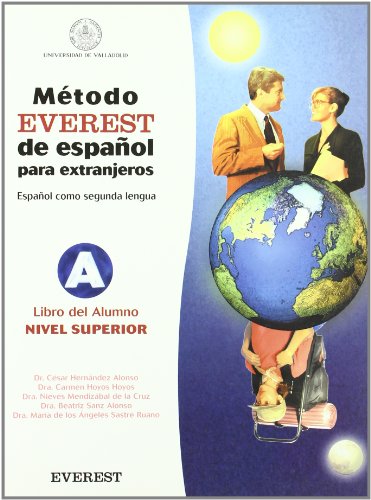 Imagen de archivo de Metodo Everest De Espanol Para Extranjeros: Libro Del Alumno: Nivel Superior (Spanish Edition) a la venta por Better World Books