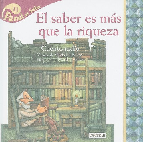 9788424119317: El saber es mas que la riqueza / Knowledge is more than Wealth: Cuento Judio (Panal Del Saber / Honeycomb Know)