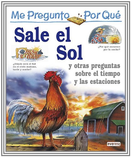Stock image for Sale el Sol: Y Otras Preguntas Sobre el Teimpo y las Estaciones = I Wonder Why the Sun Rises for sale by ThriftBooks-Atlanta