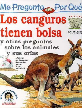 Stock image for Los Canguros Tienen Bolsa: Y Otras Preguntas Sobre los Animales y Sus Crias for sale by ThriftBooks-Atlanta