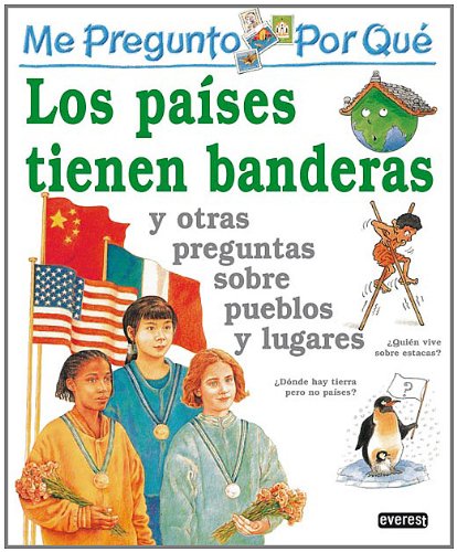 Me pregunto por quÃ©: Los paÃ­ses tienen banderas y otras preguntas sobre pueblos y lugares (I Wonder Why Series) (Spanish Edition) (9788424119690) by Steele Philip