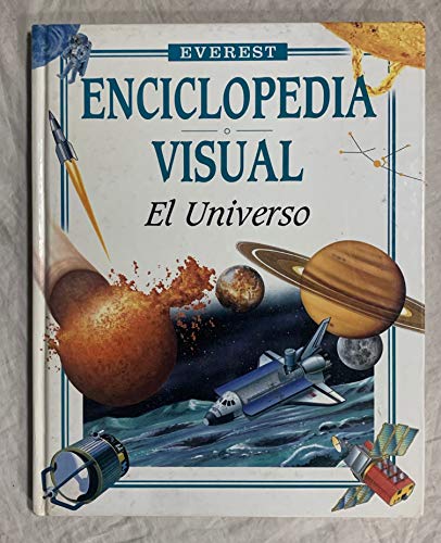 Stock image for El Universo (Enciclopedia Visual) (Spanish Edition) for sale by Discover Books