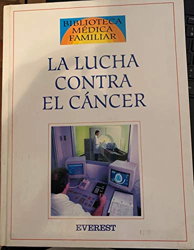 Lucha contra el cáncer, La. Título original: Fighting cancer.