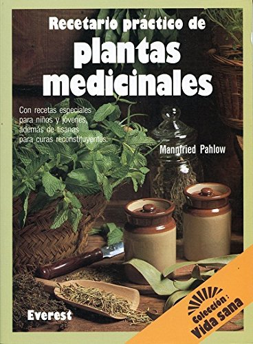 Recetario práctico de plantas medicinales de Mannfried Pahlow: Muy Bueno /  Very Good (1991) | V Books