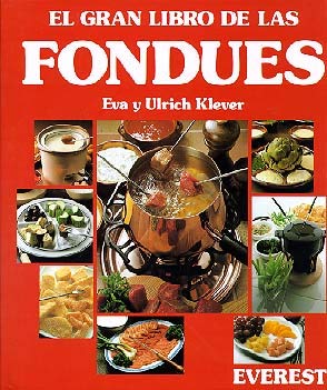 Stock image for El Gran Libro de las Fondues: Consejos y recetas para todas las fondues del mundo. (Gourmet) for sale by medimops