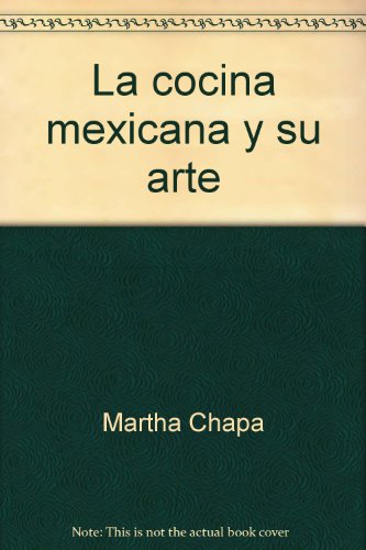 Imagen de archivo de La cocina mexicana y su arte (Spanish Edition) a la venta por Iridium_Books
