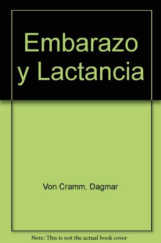 Embarazo y Lactancia (Spanish Edition) (9788424122881) by Von Cramm, Dagmar
