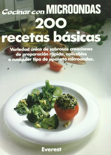 Cocinar con microondas. 200 recetas basicas.