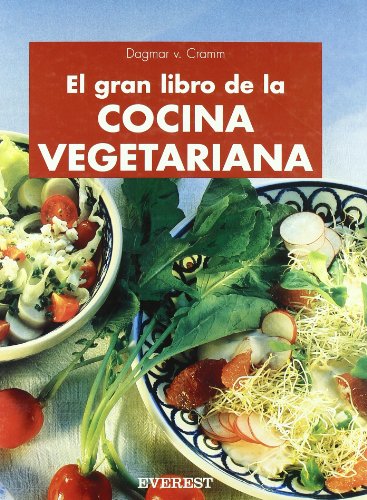 9788424123949: El gran libro de la cocina vegetariana: La ms variada y rica seleccin de recetas para cada estacin del ao: rpidas, sencillas y de resultados excelentes. (Cocina sana)