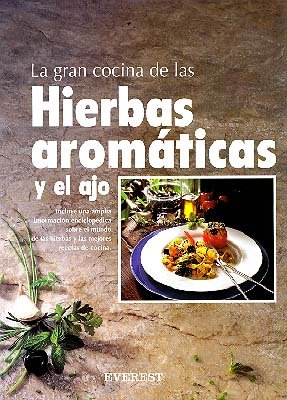 Imagen de archivo de LA GRAN COCINA DE LAS HIERBAS AROMTICAS Y EL AJO a la venta por Mercado de Libros usados de Benimaclet