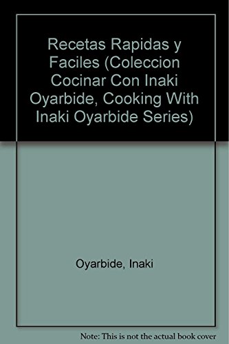 9788424125608: Recetas rpidas y fciles (Cocinar con Iaki Oyarbide)