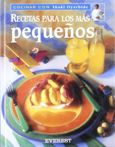 Imagen de archivo de Recetas para los ms pequeos (Cocinar con Iaki Oyarbide) a la venta por medimops