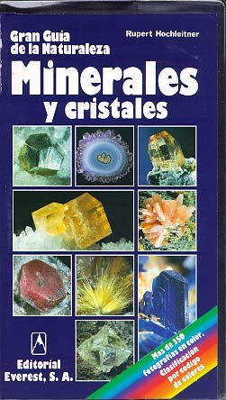 Beispielbild fr Minerales y cristales: Una gua ideal para el aficionado a los minerales y las piedras preciosas. (Grandes guas de la naturaleza) zum Verkauf von medimops