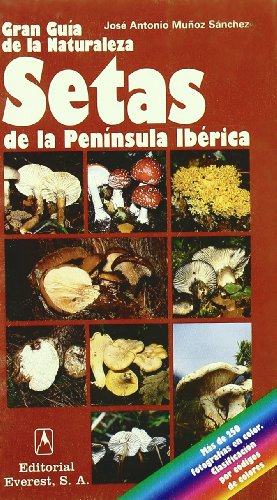 Imagen de archivo de Setas De La Peninsula Iberica: Como Reconocer Y Clasificar Los Principales Hongos De La Peninsula Iberica a la venta por Reader's Corner, Inc.