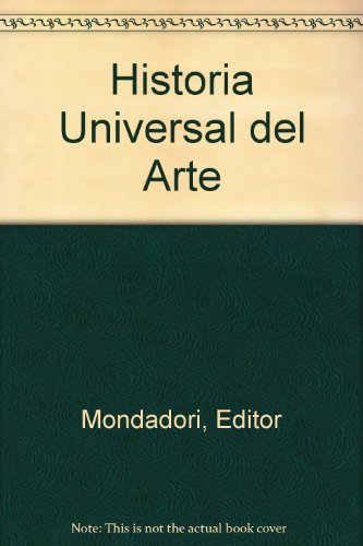 Imagen de archivo de HISTORIA UNIVERSAL del ARTE; .Spanish Edition / EdiciN en EspaOl * a la venta por L. Michael