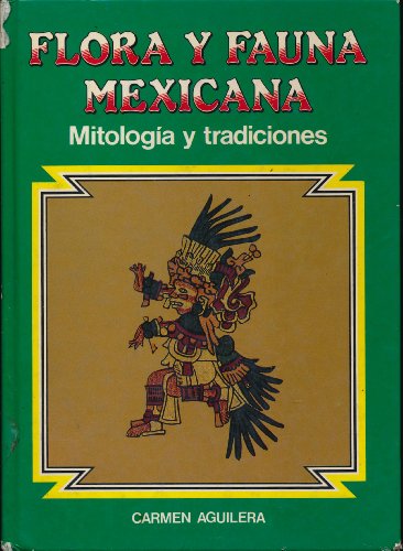 9788424127237: Flora y Fauna de México: Mitología y Tradiciones (Colección Rai&