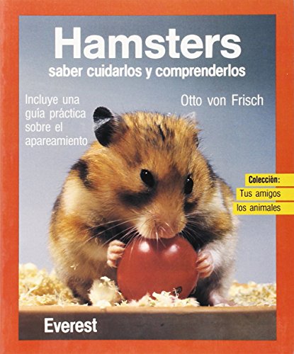 Hamsters. Saber cuidarlos y comprenderlos.