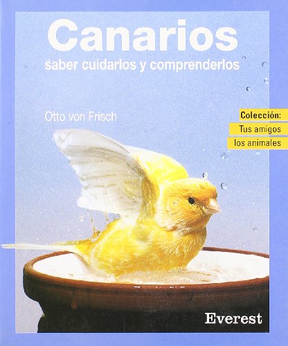 Beispielbild fr Canarios: Cmo cuidarles y comprenderles (Tus amigos los animales) zum Verkauf von medimops