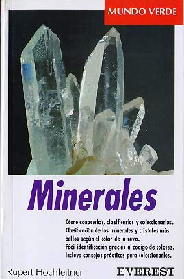 9788424127480: Minerales: Cmo conocerlos, clasificarlos y coleccionarlos. Clasificacin de los minerales y cristales ms bellos segn el color de la raya. Fcil ... prcticos para coleccionarlos. (Mundo verde)