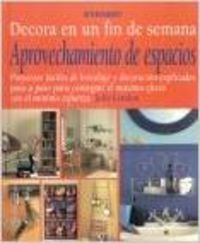 Beispielbild fr Aprovechamiento de espacios (Decora en un fin de semana) zum Verkauf von medimops