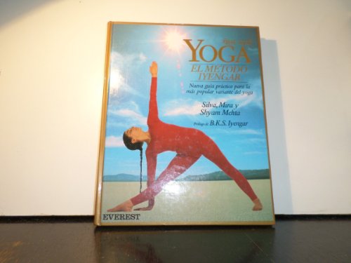 Beispielbild fr Yoga: El mtodo iyengar Mehta Mira; Mehta Shyam; Mehta S zum Verkauf von Iridium_Books