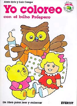 Yo coloreo con el buho PrÃ³spero: Un libro para leer y colorear. (Yo coloreo con los Pataletas) (Spanish Edition) (9788424131104) by GrÃ©e Alain