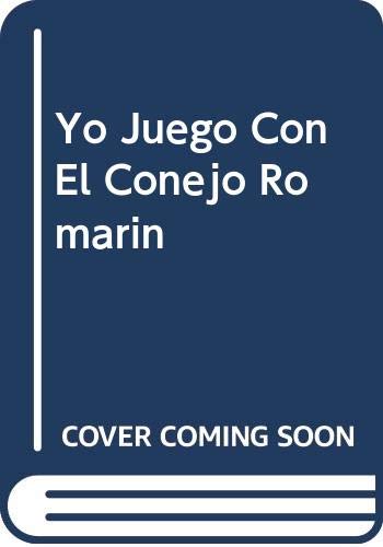Yo Juego Con El Conejo Romarin (Spanish Edition) (9788424131166) by Unknown Author