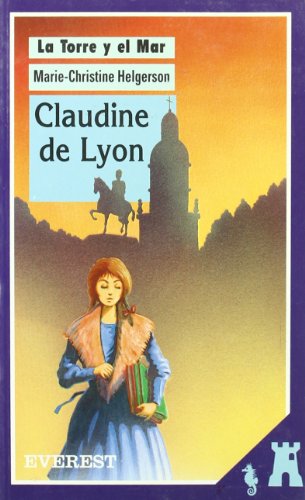 Beispielbild fr Claudine de Lyon (La torre y el mar) zum Verkauf von medimops