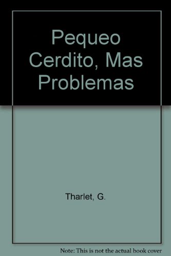 Stock image for Pequeo Cerdito, Mas Problemas (Spanish Edition) for sale by The Book Cellar, LLC