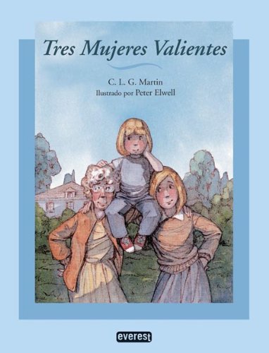 Beispielbild fr Tres mujeres valientes (Spanish Edition) zum Verkauf von SecondSale