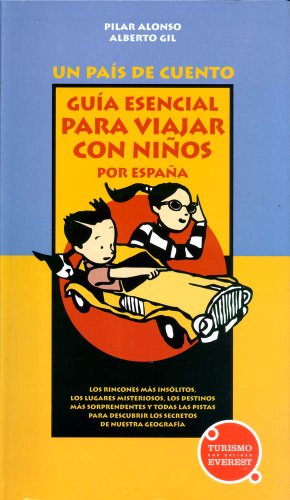 Imagen de archivo de Un Pais de Cuento. Guia Esencial para Viajar con Nios por Espaa a la venta por Librera 7 Colores