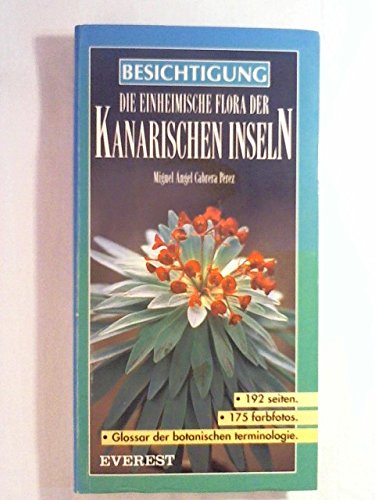 Imagen de archivo de Besichtigung die Einheimische Flora der Kanarischen Inseln (Visita) a la venta por medimops