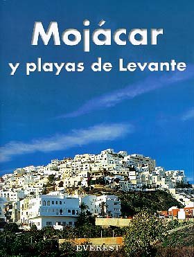 Beispielbild fr MOJACAR Y PLAYAS DE LEVANTE zum Verkauf von medimops