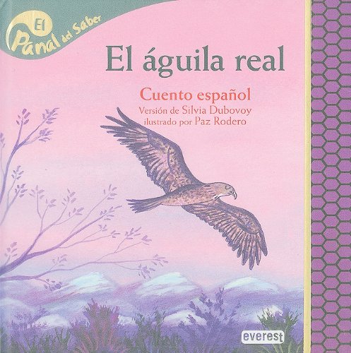 9788424137458: El aguila real / Golden Eagle (El Panal del Saber / Honeycomb Know)