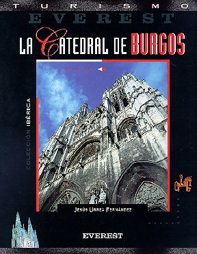 Stock image for La Catedral de Burgos (Coleccion iberica. Catedrales y templos) (Spanish Edition) for sale by Zubal-Books, Since 1961