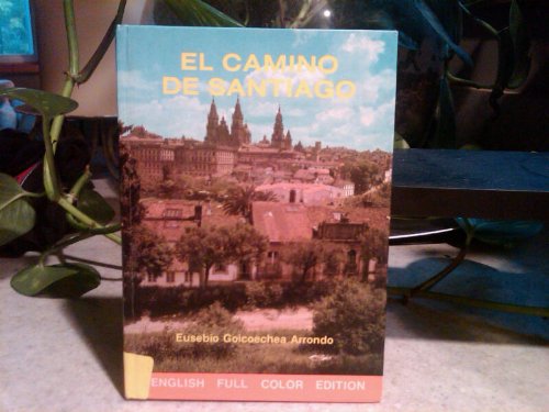 El Camino de Santiago by Eusebio Goicoechea Arrondo 1986 English Full Color Edition