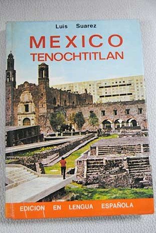 Beispielbild fr Me xico, Tenochtitlan (Coleccio n Gui as Everest) (Spanish Edition) zum Verkauf von -OnTimeBooks-