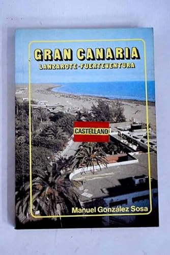 Stock image for Gran Canaria. Lanzarote- Fuerteventura for sale by NOMBELA LIBROS USADOS