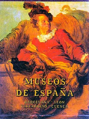 9788424146849: Museos de Espaa. Tomo I: Barcelona, Len, Valladolid, Cuenca (Tesoros Everest del arte espaol) (Spanish Edition)