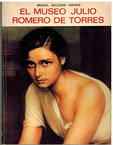 Stock image for El Museo Julio Romero de Torres for sale by Maya Jones Books